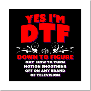 I'm DTF, especially with family members Posters and Art